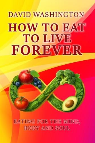 Cover image for How to Eat to Live Forever