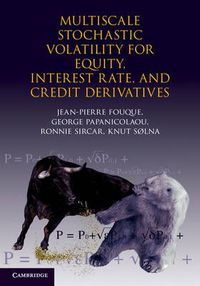 Cover image for Multiscale Stochastic Volatility for Equity, Interest Rate, and Credit Derivatives