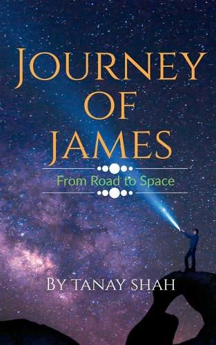 Cover image for Journey of James from road to space