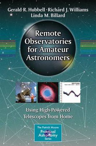 Remote Observatories for Amateur Astronomers: Using High-Powered Telescopes from Home