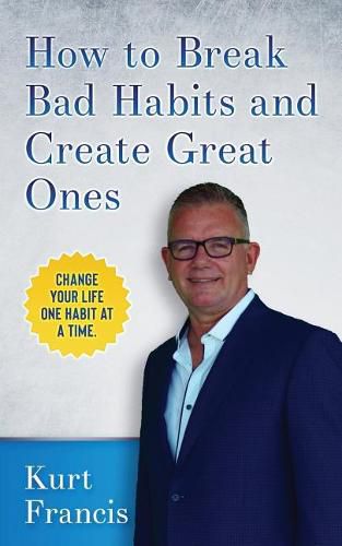 Cover image for How to Break Bad Habits and Create Great Ones