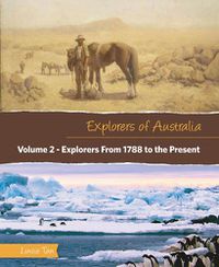 Cover image for Explorers From 1788 to the Present (Volume 2)