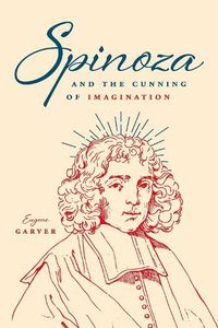 Cover image for Spinoza and the Cunning of Imagination