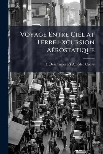 Cover image for Voyage Entre Ciel at Terre Excursion Arostatique