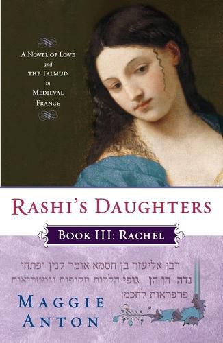 Cover image for Rashi's Daughters, Book III: Rachel: A Novel of Love and the Talmud in Medieval France