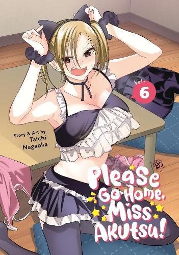 Cover image for Please Go Home, Miss Akutsu! Vol. 6