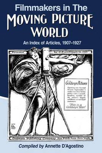 Cover image for Filmmakers in The Moving Picture World: An Index of Articles, 1907-1927