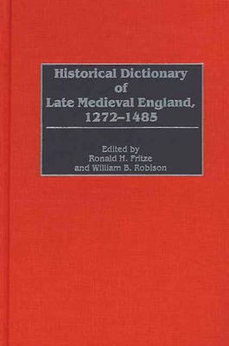 Historical Dictionary of Late Medieval England, 1272-1485