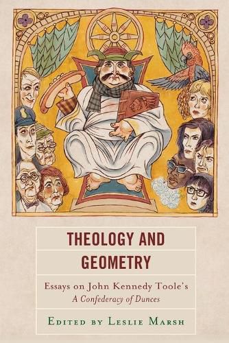 Theology and Geometry: Essays on John Kennedy Toole's A Confederacy of Dunces