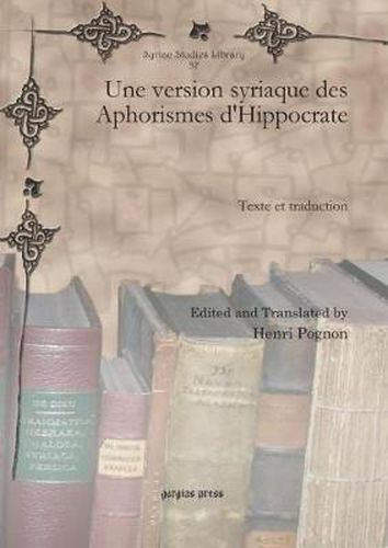 Une version syriaque des Aphorismes d'Hippocrate: Texte et traduction