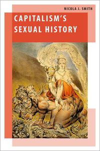 Cover image for Capitalism's Sexual History