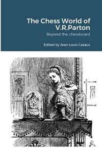 Cover image for The Chess World of V.R.Parton