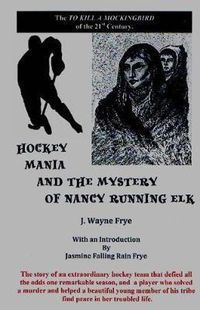 Cover image for Hockey Mania and the Mystery of Nancy Running Elk
