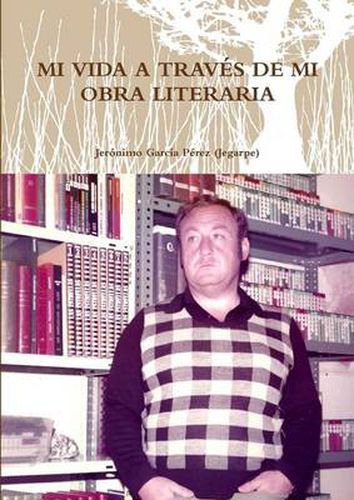 Cover image for Mi Vida a Traves de Mi Obra Literaria