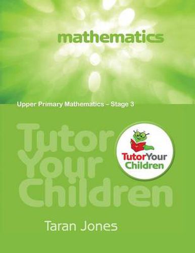 Cover image for Tutor Your Children: Upper Primary Mathematics