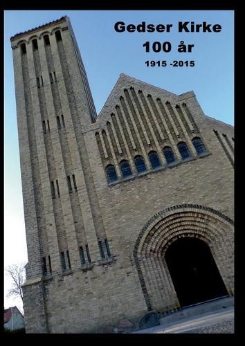 Cover image for Gedser Kirke 100 ar: 1915 - 2015