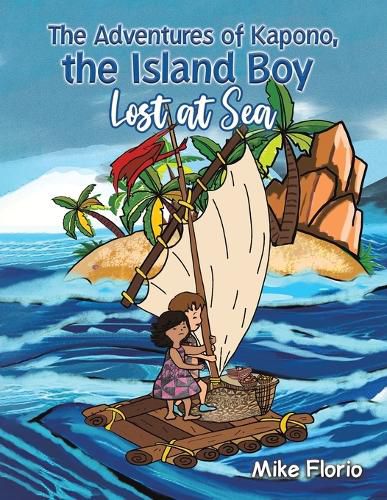 Cover image for The Adventures of Kapono, the Island Boy: Lost at Sea