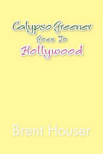 Cover image for Calypso Greener Goes to Hollywood