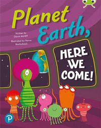 Cover image for Bug Club Shared Reading: Planet Earth, Here We Come! (Reception)