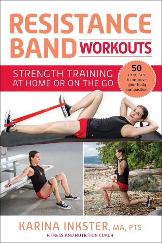 Cover image for Resistance Band Workouts: 50 Exercises for Strength Training at Home or On the Go