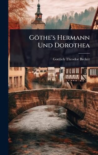 Cover image for Goethe's Hermann Und Dorothea