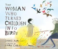 Cover image for The Woman Who Turned Children into Birds