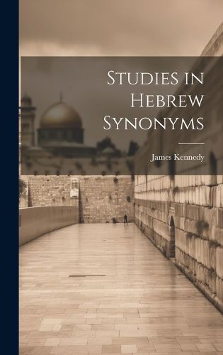 Cover image for Studies in Hebrew Synonyms