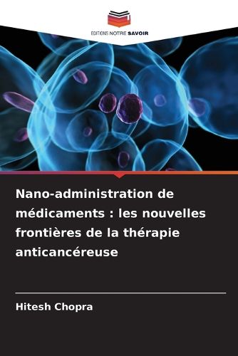 Cover image for Nano-administration de medicaments