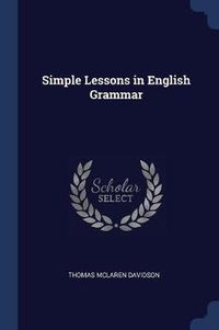 Cover image for Simple Lessons in English Grammar