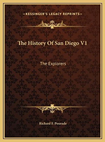 Cover image for The History of San Diego V1 the History of San Diego V1: The Explorers the Explorers