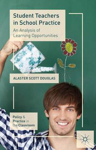 Cover image for Student Teachers in School Practice: An Analysis of Learning Opportunities