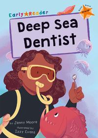 Cover image for Deep Sea Dentist: (Orange Early Reader)