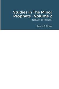 Cover image for Studies in The Minor Prophets - Volume 2