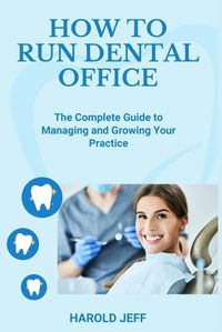 Cover image for How to Run Dental Office