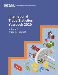 Cover image for International trade statistics yearbook 2020: Vol. 2: Trade by product