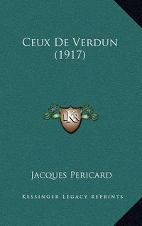 Cover image for Ceux de Verdun (1917)