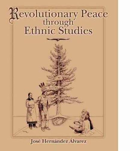 Cover image for Revolutionary Peace through Ethnic Studies