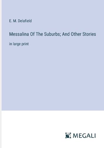 Messalina Of The Suburbs; And Other Stories