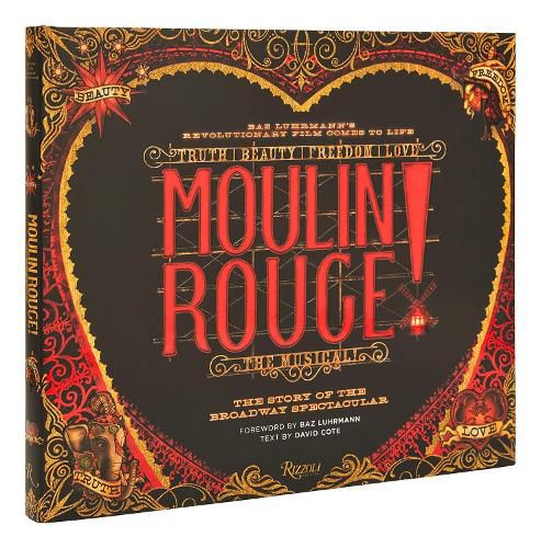 Cover image for Moulin Rouge! The Musical: The Story of the Broadway Spectacular