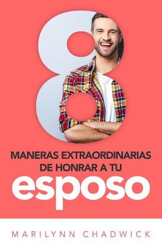Cover image for 8 Maneras de Honrar a Tu Esposo