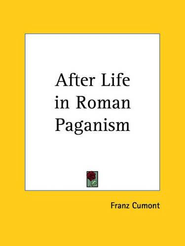 After Life in Roman Paganism (1922)