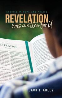 Cover image for Revelation Was Written for U: Studies in Hope and Praise