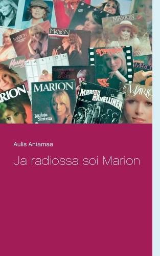 Cover image for Ja radiossa soi Marion