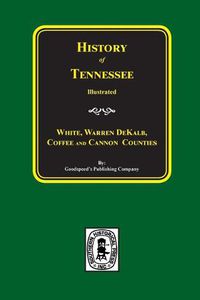 Cover image for History of White, Warren, Dekalb, Coffee, and Cannon Counties.