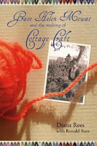 Cover image for Grace Helen Mowat and the Making of Cottage Craft