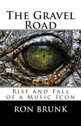 Cover image for The Gravel Road: Rise and Fall of a Music Icon