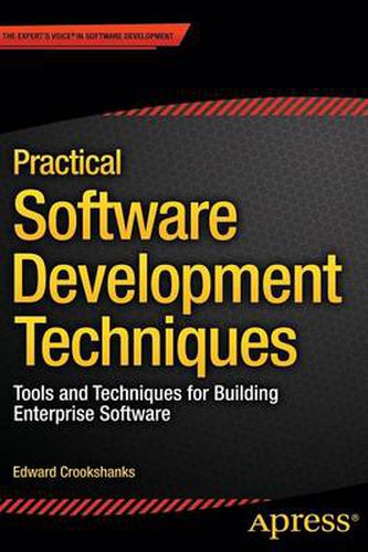 Cover image for Practical Software Development Techniques: Tools and Techniques for Building Enterprise Software