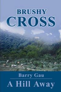 Cover image for Brushy Cross: A Hill Away