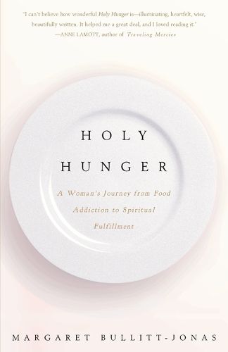 Cover image for Holy Hunger: A Woman's Journey from Food Addiction to Spiritual Fulfillment