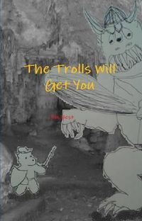 Cover image for The Trolls Will Get You